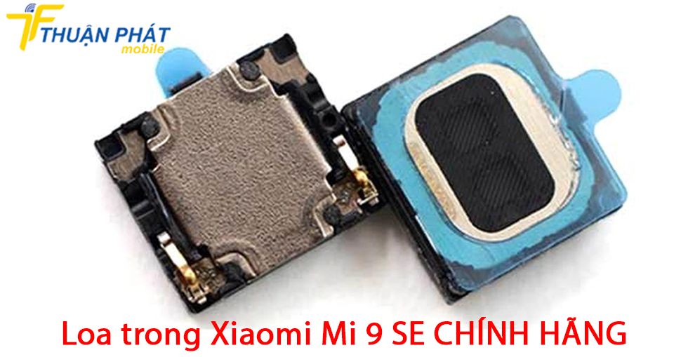 Loa trong Xiaomi Mi 9 SE chính hãng