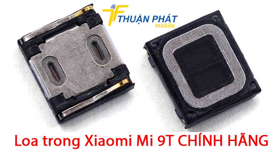 Loa trong Xiaomi Mi 9T chính hãng