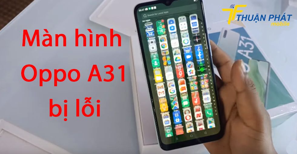 Màn hình Oppo A31 bị lỗi