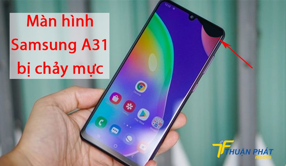 Màn hình Samsung A31 bị chảy mực