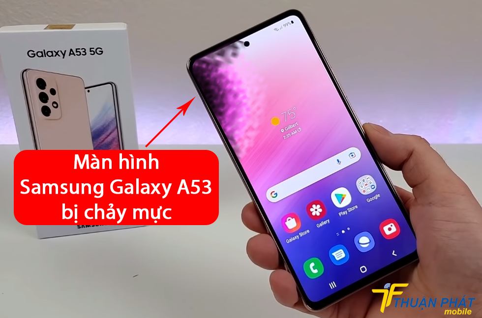 Màn hình Samsung Galaxy A53 bị chảy mực