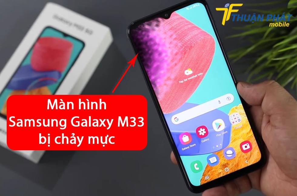 Màn hình Samsung Galaxy M33 bị chảy mực