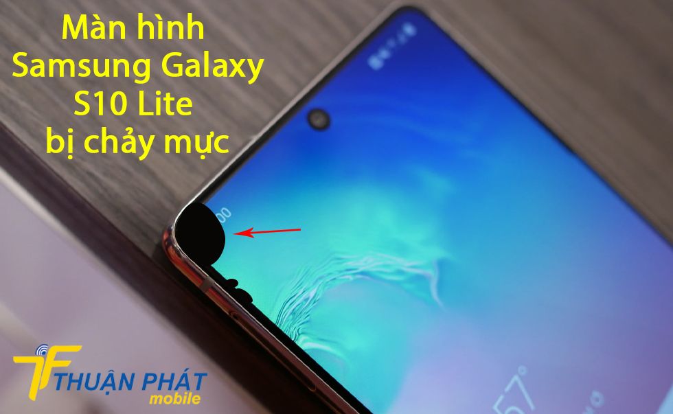 Màn hình Samsung Galaxy S10 Lite bị chảy mực