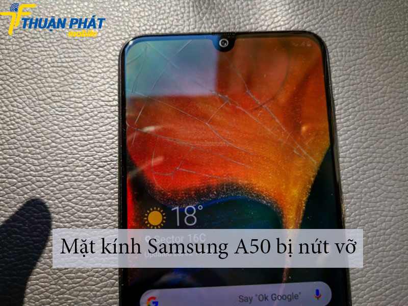 Mặt kính Samsung A50 bị nứt vỡ