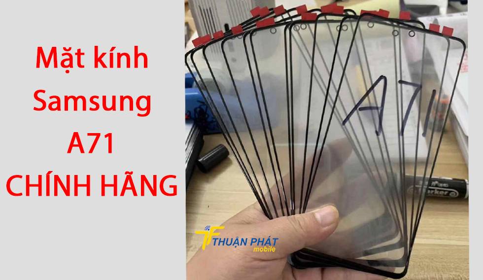 Mặt kính Samsung A71 chính hãng