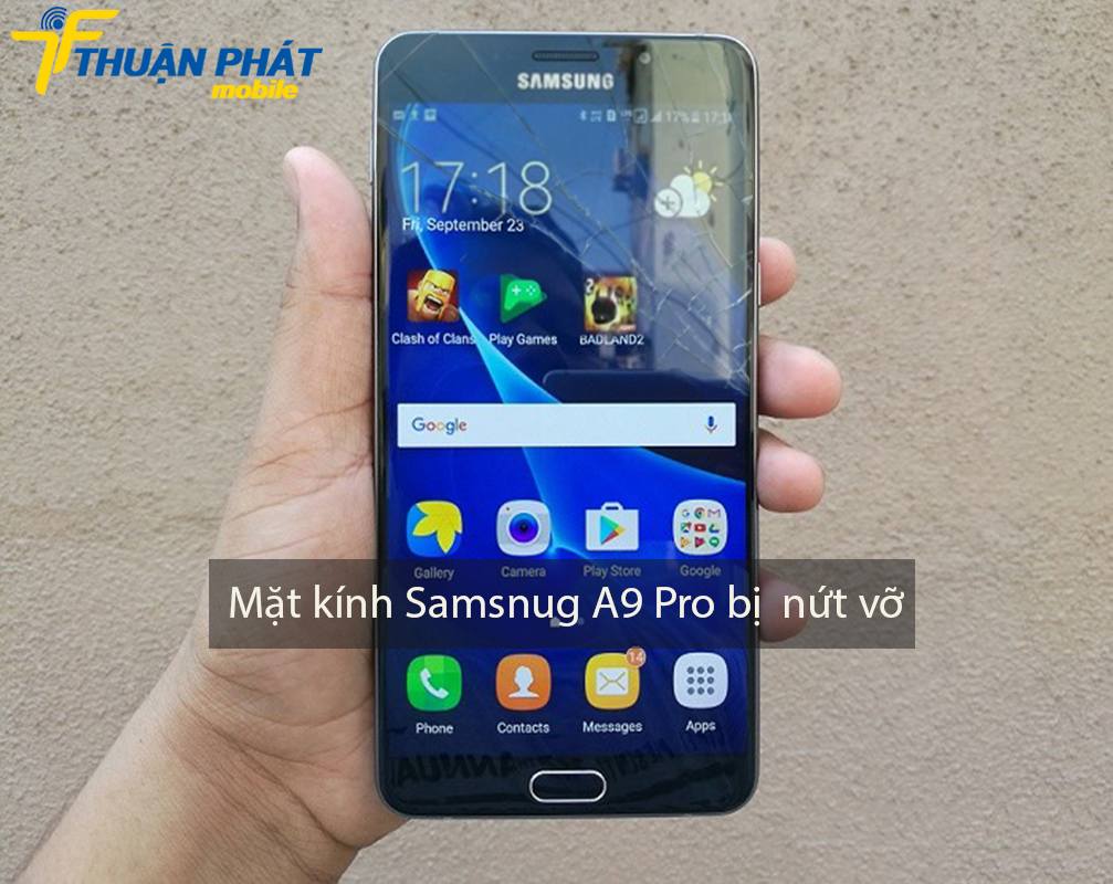 Mặt kính Samsung A9 Pro bị vỡ