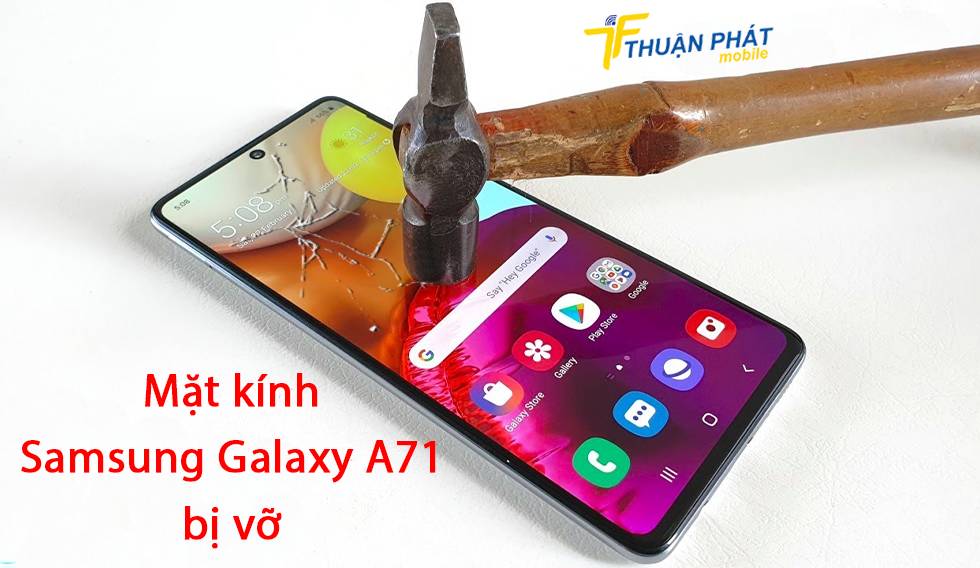 Mặt kính Samsung Galaxy A71 bị vỡ