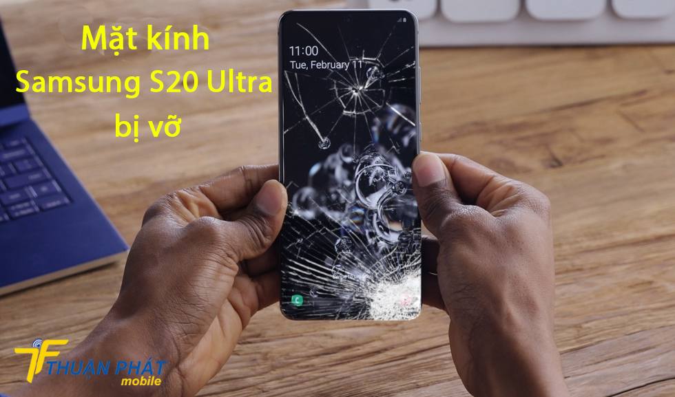 Mặt kính Samsung S20 Ultra bị vỡ