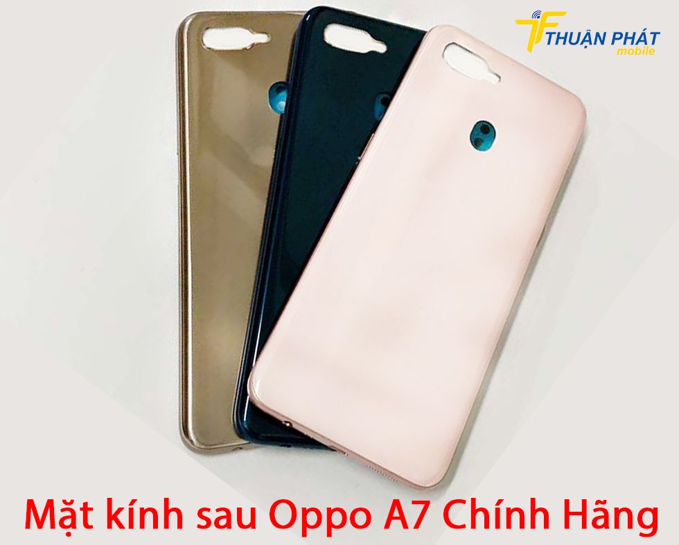 Mặt kính sau Oppo A7 chính hãng