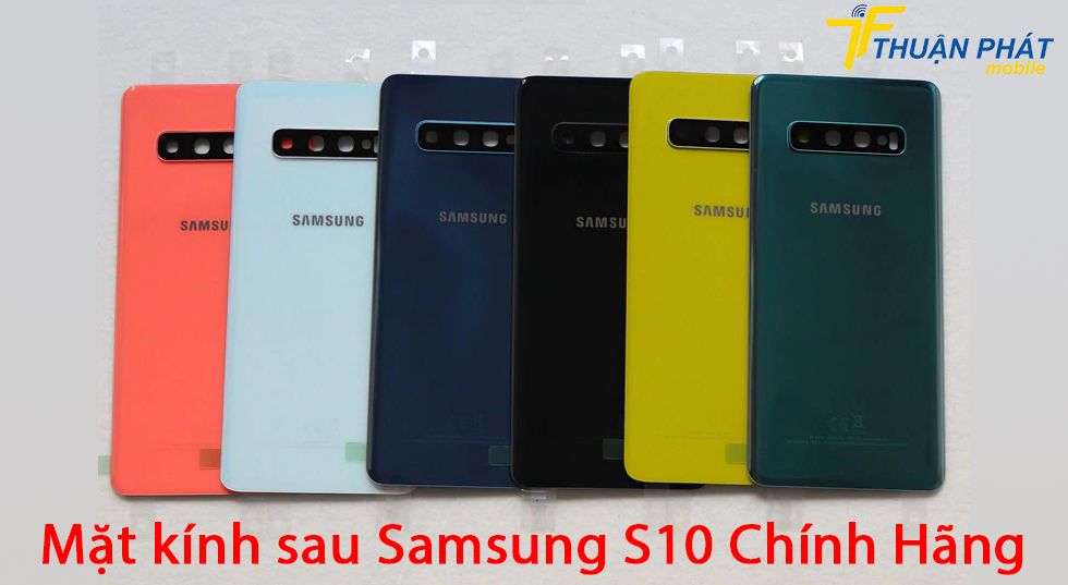 Mặt kính sau Samsung S10 chính hãng