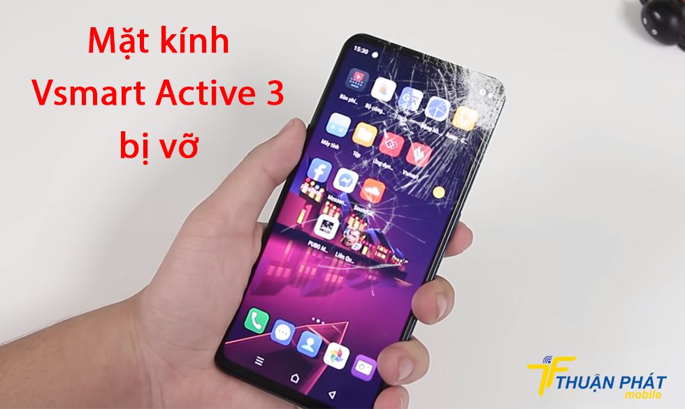 Mặt kính Vsmart Active 3 bị vỡ