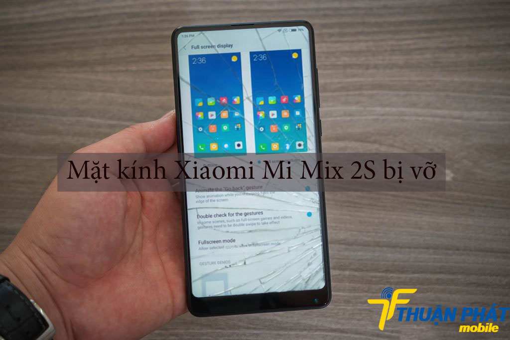 Mặt kính Xiaomi Mi Mix 2S bị vỡ