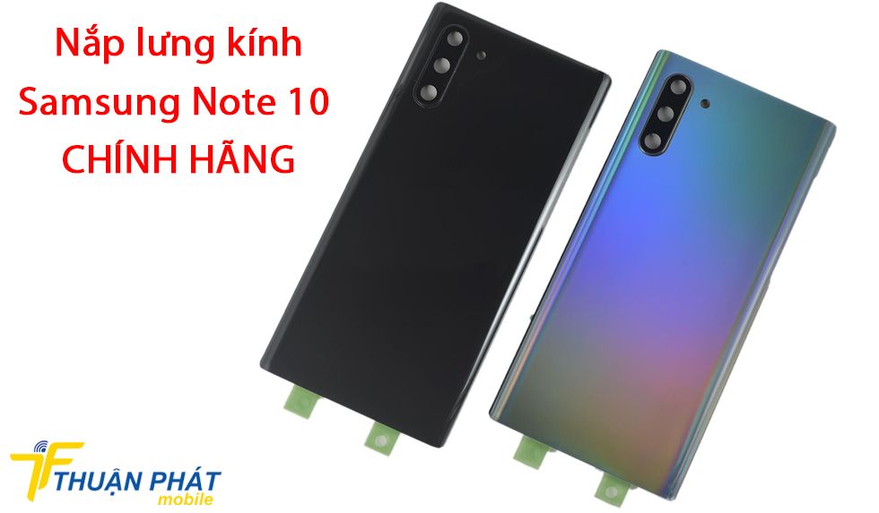 Nắp lưng kính Samsung Note 10 chính hãng