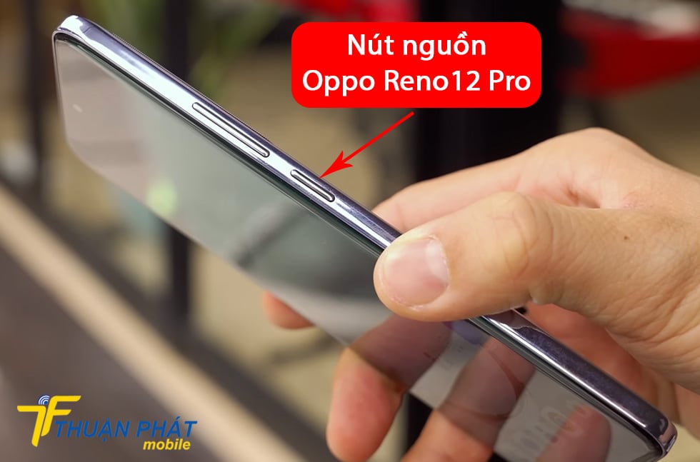 Nút nguồn Oppo Reno12 Pro