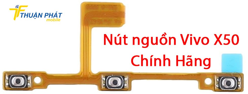 Nút nguồn Vivo X50 chính hãng