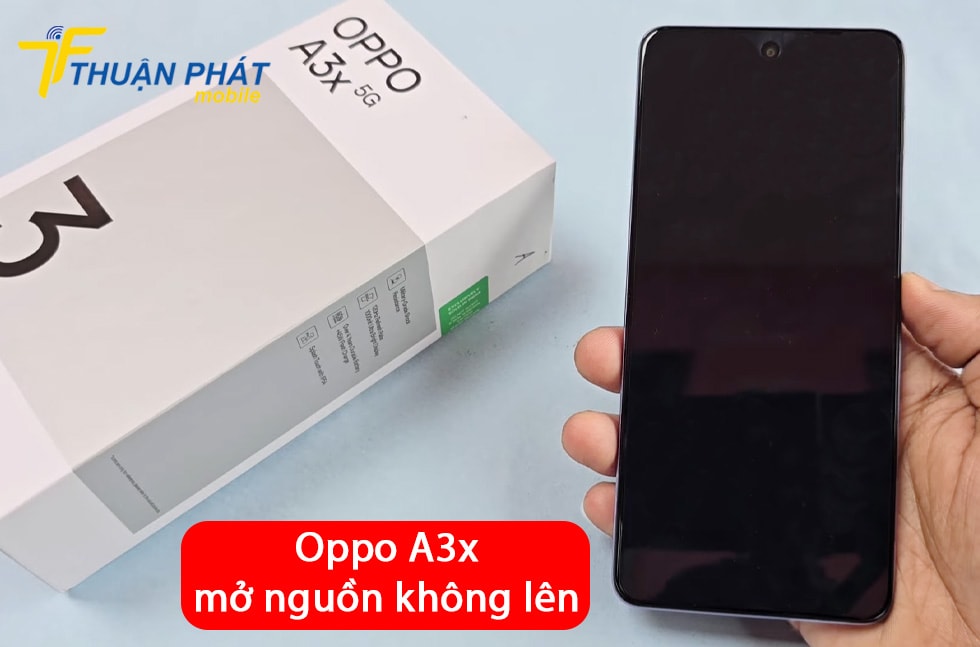 Oppo A3x mở nguồn không lên