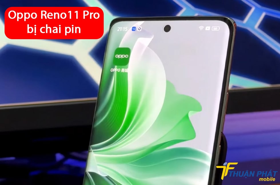 Oppo Reno11 Pro bị chai pin