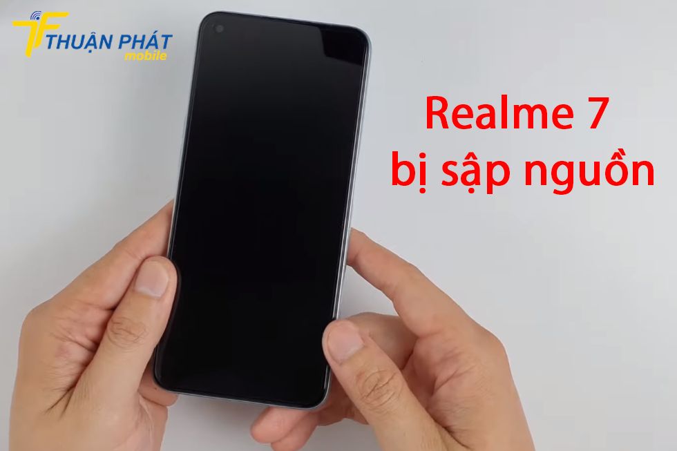 Realme 7 bị sập nguồn