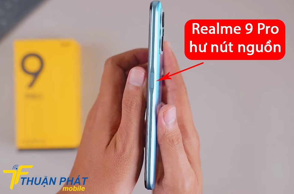 Realme 9 Pro hư nút nguồn