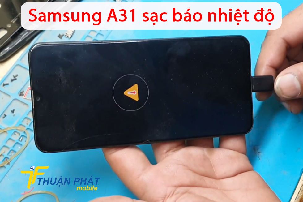 Samsung A31 sạc báo nhiệt độ