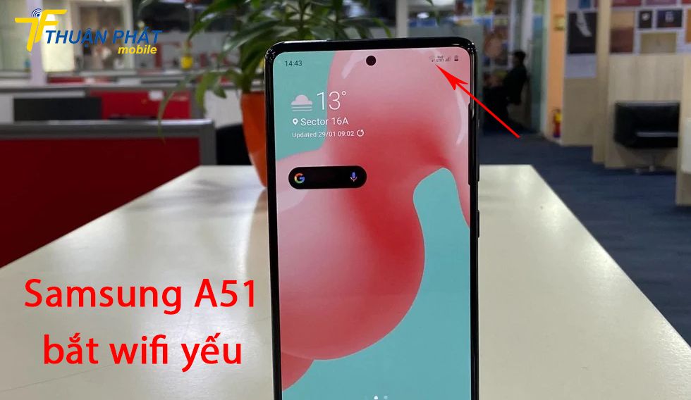 Samsung A51 bắt wifi yếu