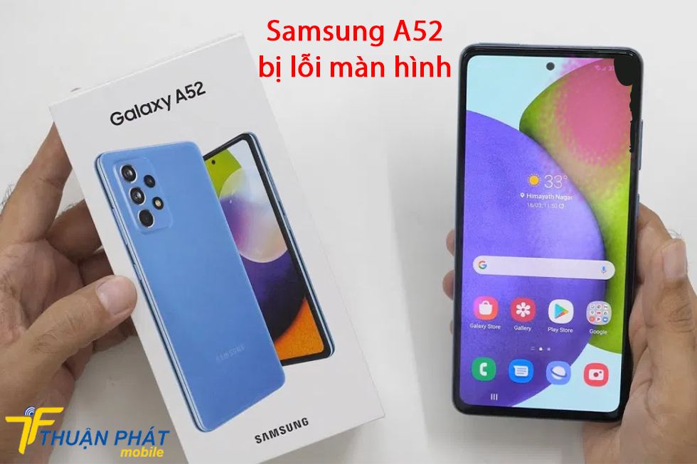 Samsung A52 bị lỗi màn hình