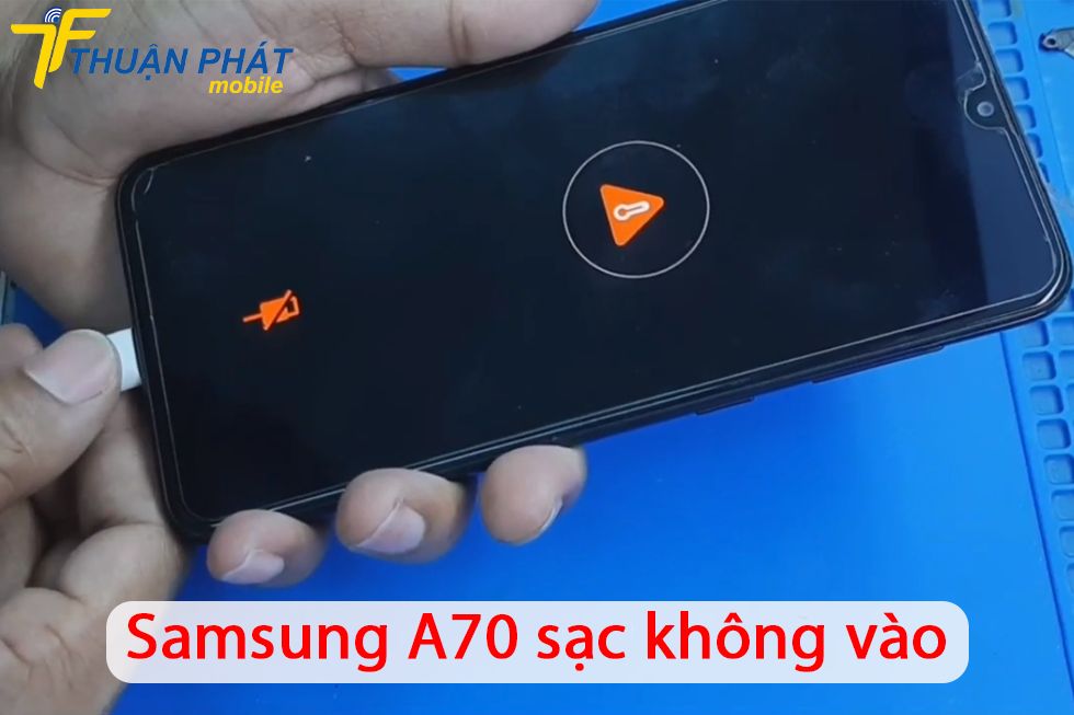 Samsung A70 sạc không vào