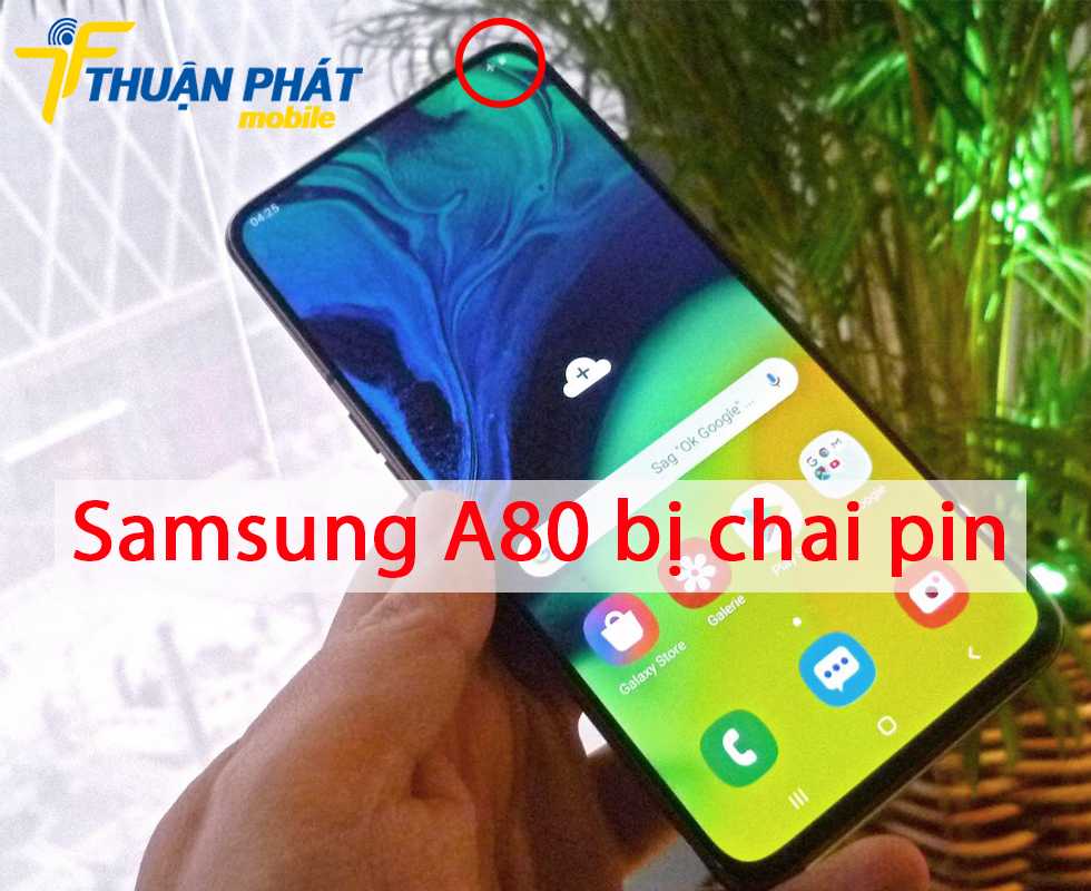 Samsung A80 bị chai pin