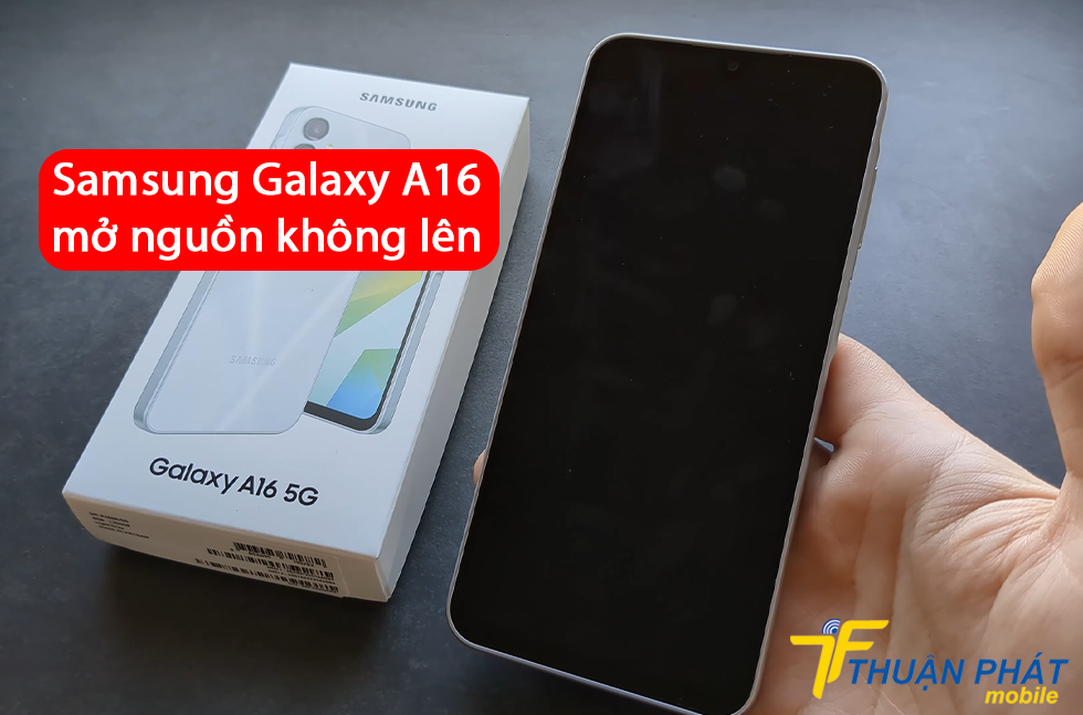 Samsung Galaxy A16 mở nguồn không lên