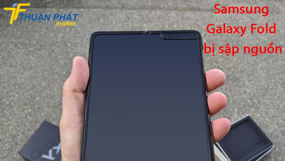 Samsung Galaxy Fold bị sập nguồn