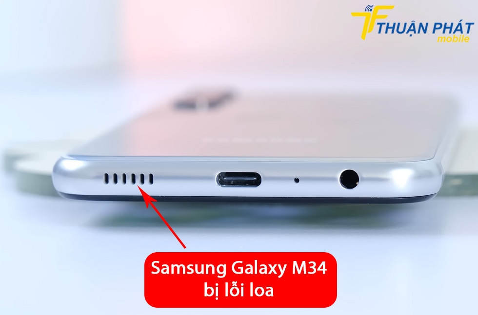 Samsung Galaxy M34 bị lỗi loa