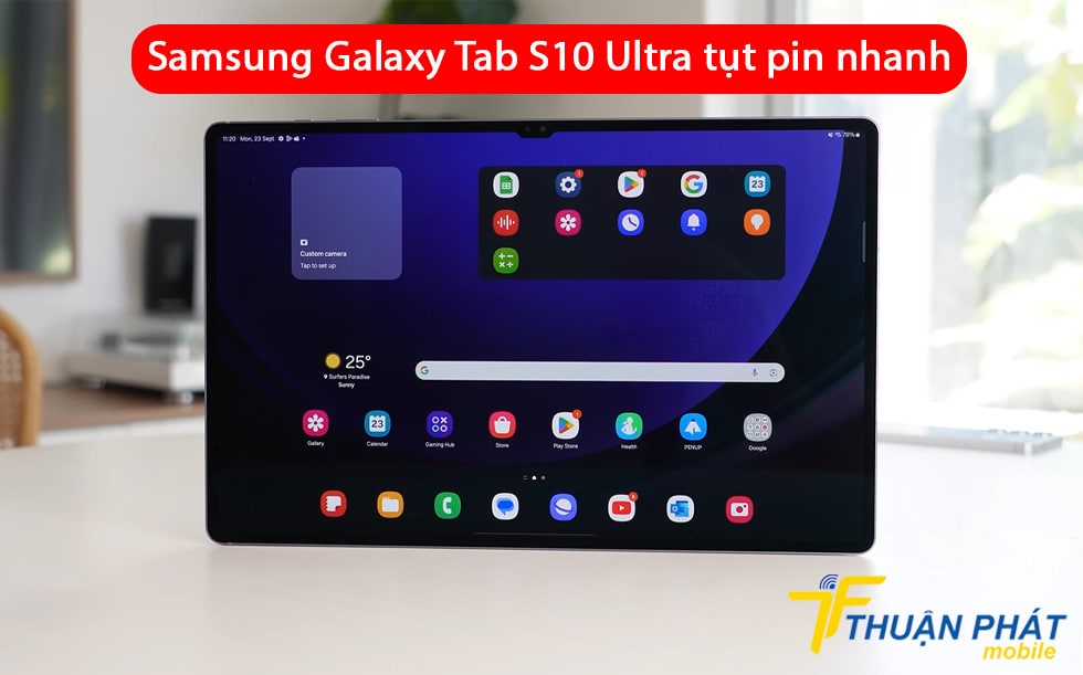 Samsung Galaxy Tab S10 Ultra tụt pin nhanh