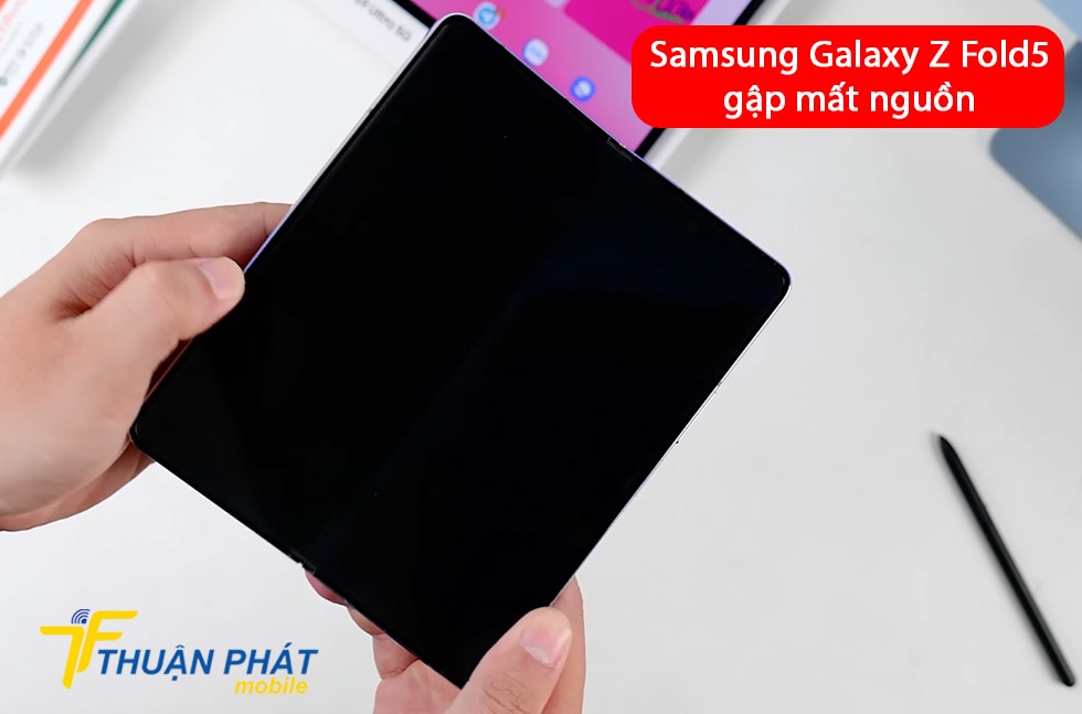 Samsung Galaxy Z Fold5 gập mất nguồn