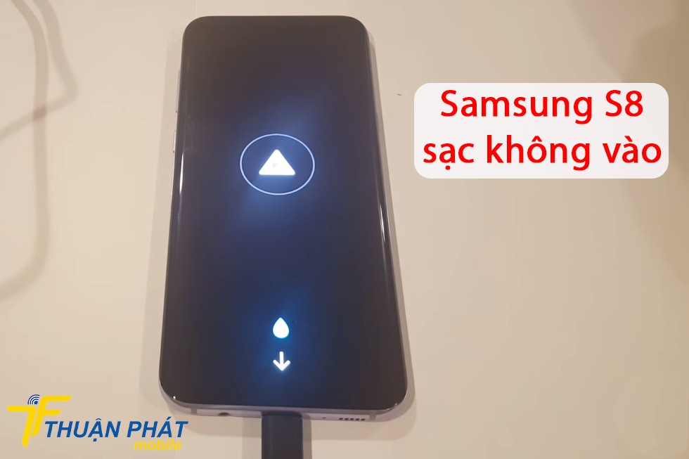 Samsung S8 sạc không vào