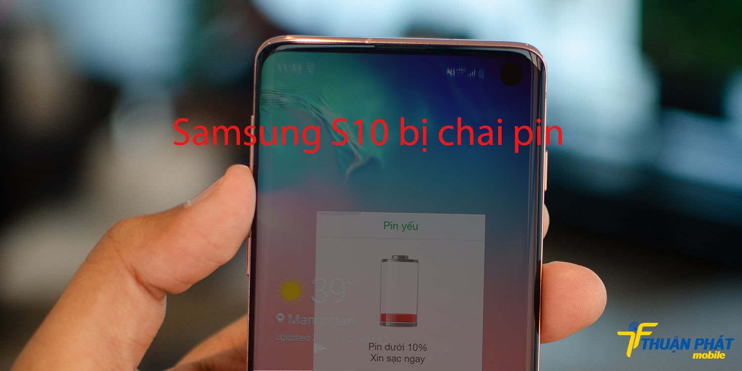 Samsung S10 bị chai pin