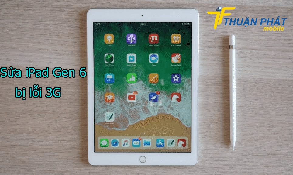 Sửa iPad Gen 6 bị lỗi 3G