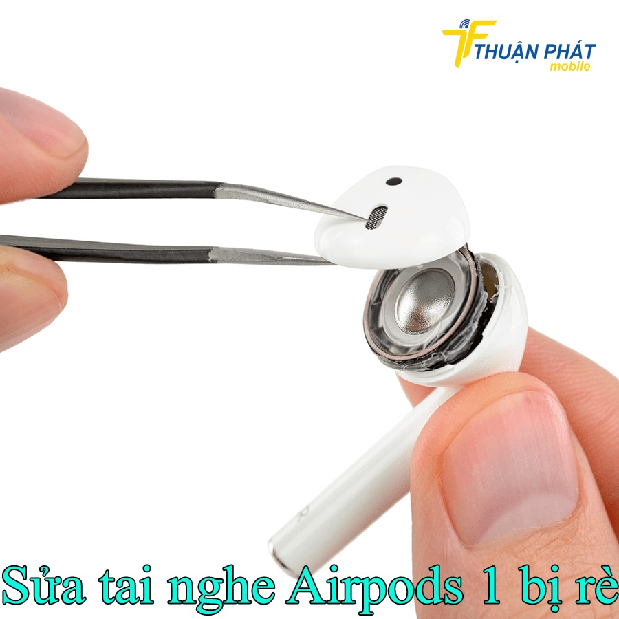 Sửa tai nghe Airpods 1 bị rè