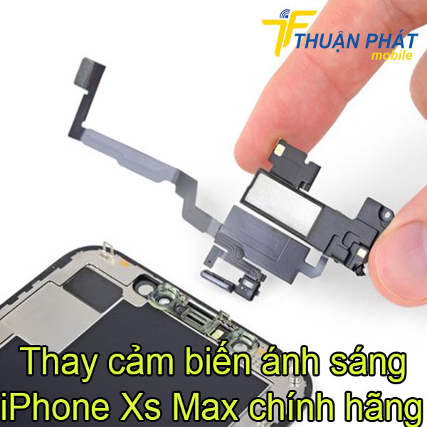 Thay cảm biến ánh sáng iPhone Xs Max chính hãng