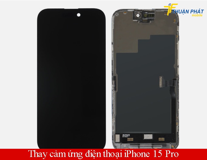 Thay cảm ứng điện thoại iPhone 15 Pro