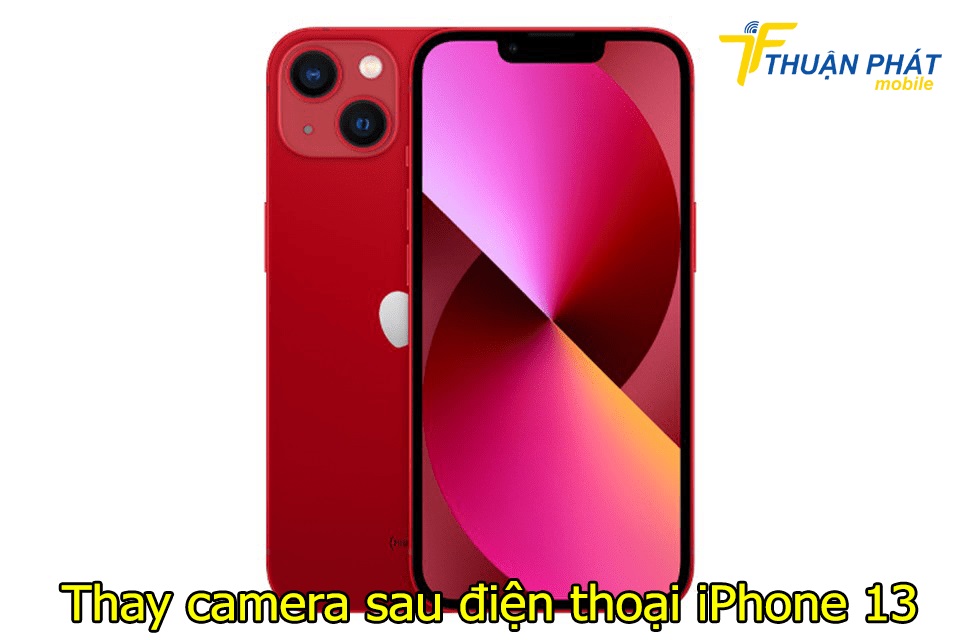 Thay camera sau điện thoại iPhone 13