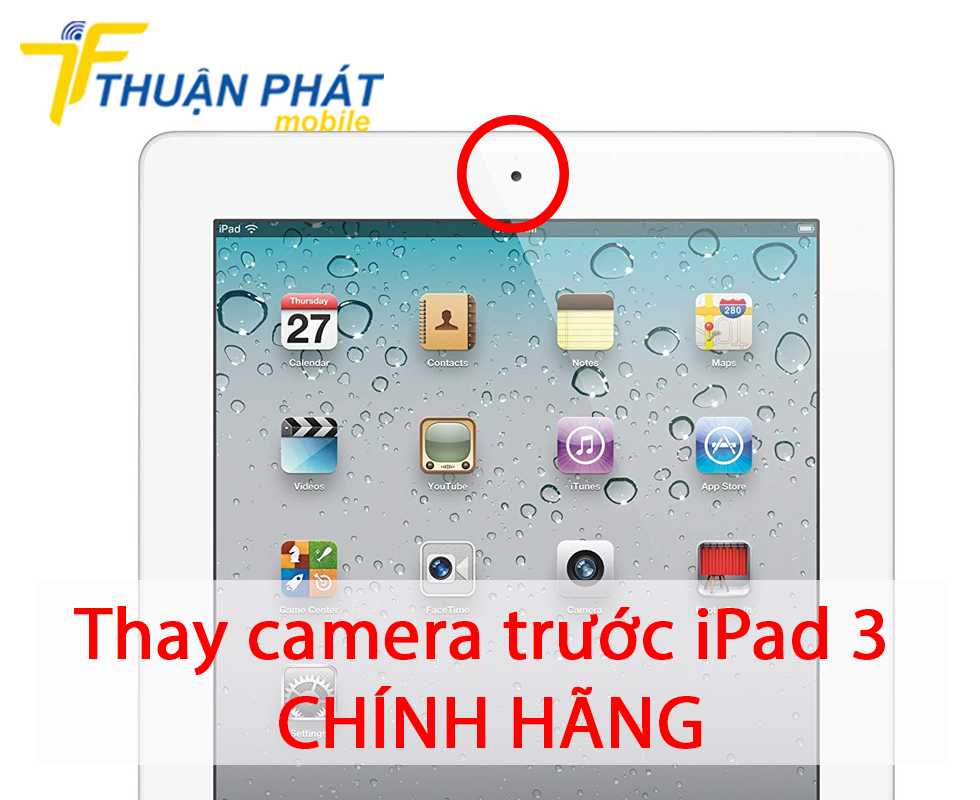 Thay camera trước iPad 3 chính hãng