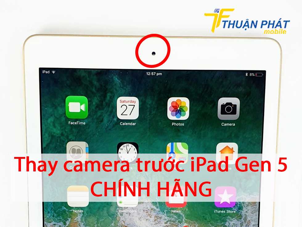 Thay camera trước iPad Gen 5 chính hãng