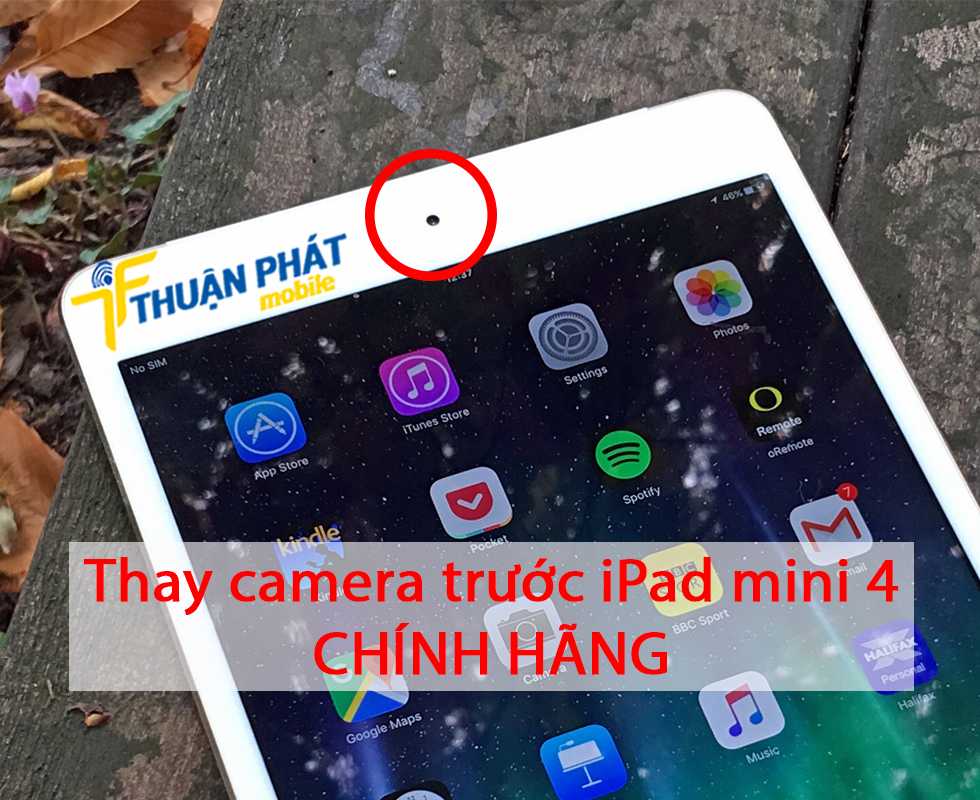 Thay camera trước iPad mini 4 chính hãng