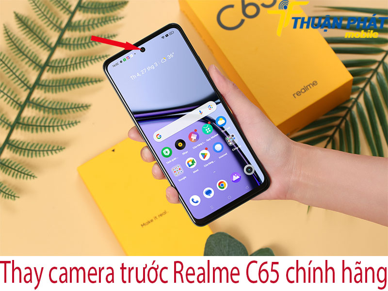 Thay camera trước Realme C65 chính hãng tại Thuận Phát Mobile