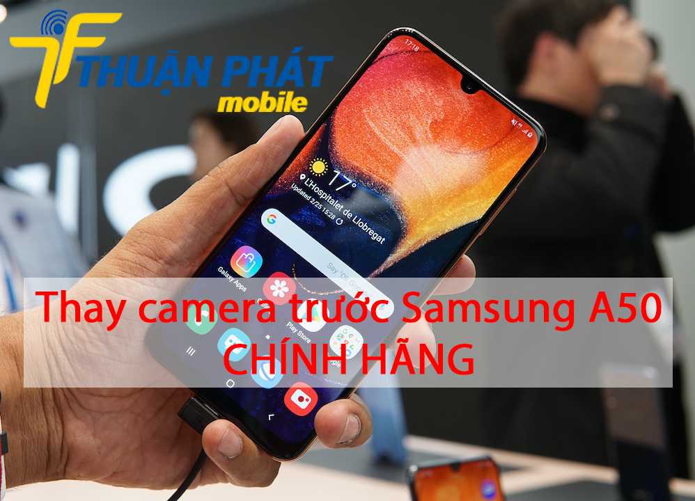 Thay camera trước Samsung A50 chính hãng