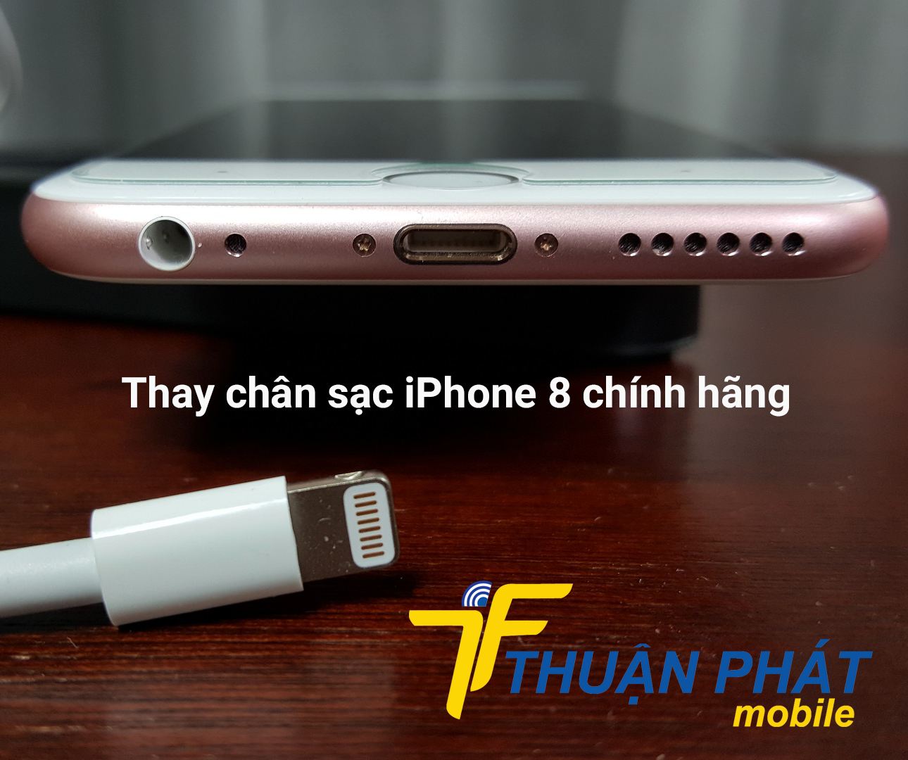 Thay chân sạc iPhone 8 chính hãng