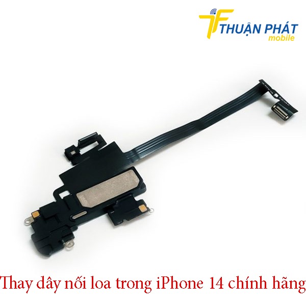 Thay dây nối loa trong iPhone 14 chính hãng