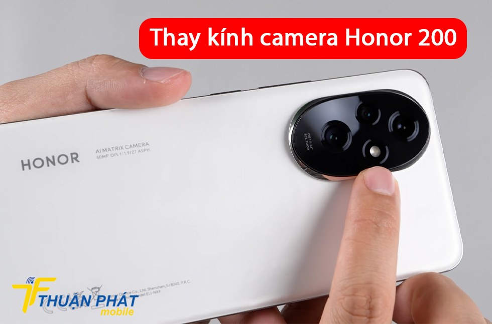 Thay kính camera Honor 200