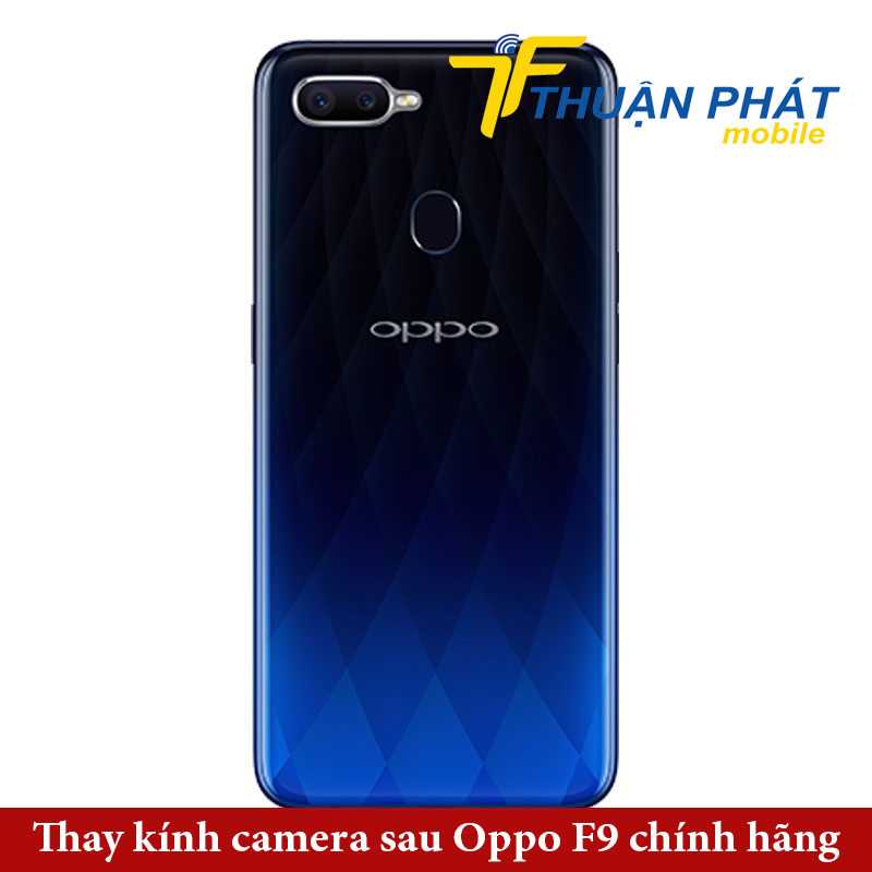 Thay kính camera sau Oppo F9 chính hãng