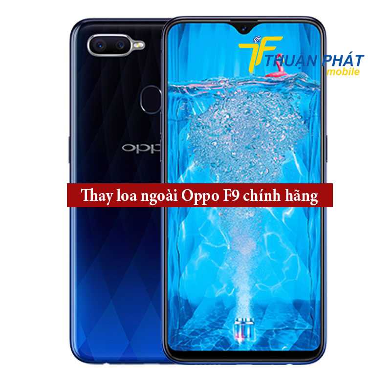 Thay loa ngoài Oppo F9 chính hãng